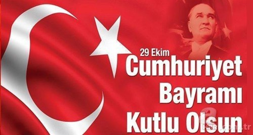 29 Ekim Cumhuriyet Bayramı Kutlu Olsun 