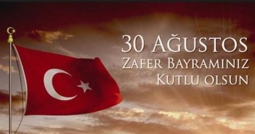 30 Ağustos Zafer Bayramı Kutlu Olsun 2022